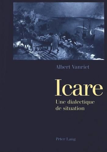 Cover image for Icare: Une Dialectique de Situation