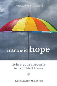 Cover image for Intrinsic Hope: Living Courageously in Troubled Times