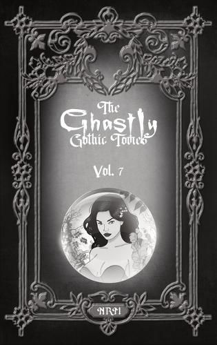 Cover image for The Ghastly Gothic Tomes Vol. 7