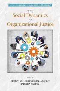 Cover image for The Social Dynamics of Organizational Justice