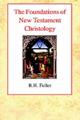 Cover image for The Foundations of New Testament Christology