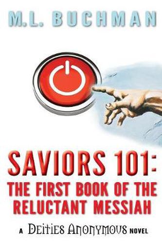 Saviors 101: the first book of the Reluctant Messiah