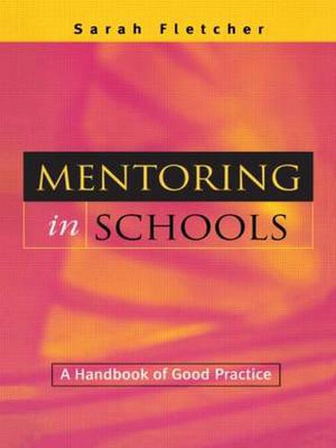 Cover image for MENTORING IN SCHOOLS: A HANDBOOK OF GOOD PRACTICE