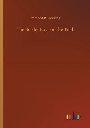 Cover image for The Border Boys on the Trail