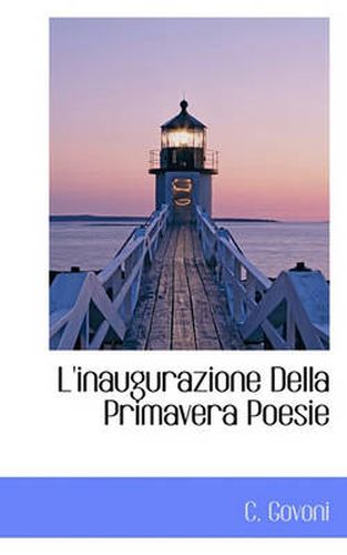 Cover image for L'Inaugurazione Della Primavera Poesie