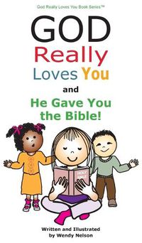 Cover image for God Really Loves You and He Gave You the Bible!