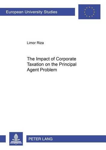 Cover image for The Impact of Corporate Taxation on the Principal Agent Problem