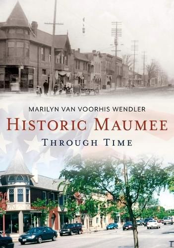 Cover image for Historic Maumee Through Time