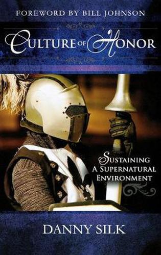 Cover image for Culture of Honor: Sustaining a Supernatural Environment