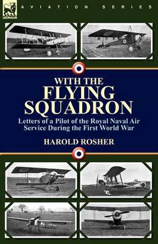 Cover image for With the Flying Squadron: Letters of a Pilot of the Royal Naval Air Service During the First World War