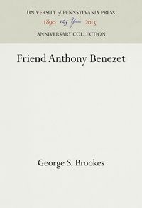 Cover image for Friend Anthony Benezet