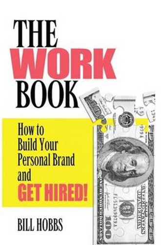 Cover image for Work Book: How to Build Your Personal Brand and Get Hired!