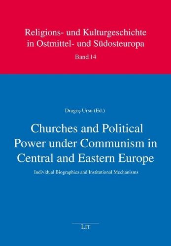 Cover image for Churches and Political Power Under Communism in Central and Eastern Europe