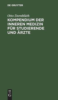 Cover image for Kompendium Der Inneren Medizin Fur Studierende Und AErzte