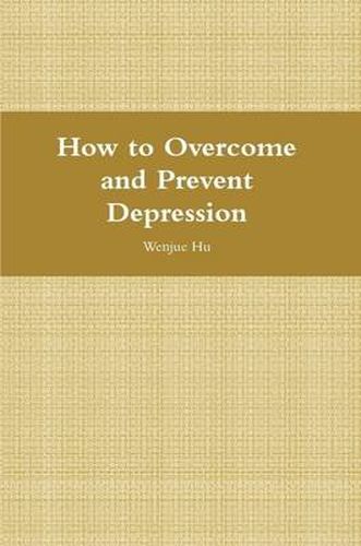 Cover image for How to Overcome and Prevent Depression