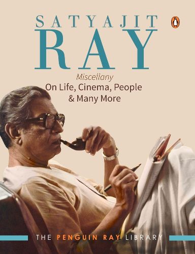 Cover image for Satyajit Ray Miscellany: On Life, Cinema, People & Much More