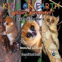 Cover image for KIDS ON EARTH Wildlife Adventures - Explore The World Mouse Lemur - Madagascar