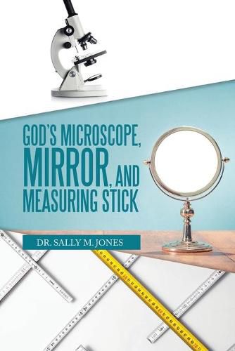 Cover image for God's Microscope, Mirror, and Measuring Stick