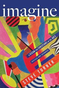 Cover image for Imagine - A Vision for Christians in the Arts