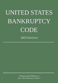 Cover image for United States Bankruptcy Code; 2023 Edition