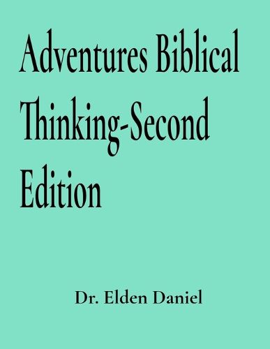 Cover image for Adventures Biblical Thinking-Second Edition