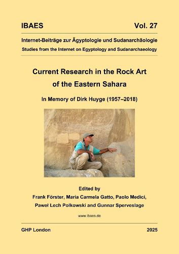 Cover image for Current Research in the Rock Art of the Eastern Sahara. In Memory of Dirk Huyge (1957-2018)