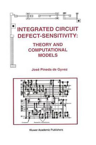 Cover image for Integrated Circuit Defect-Sensitivity: Theory and Computational Models