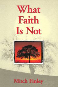 Cover image for What Faith Is Not