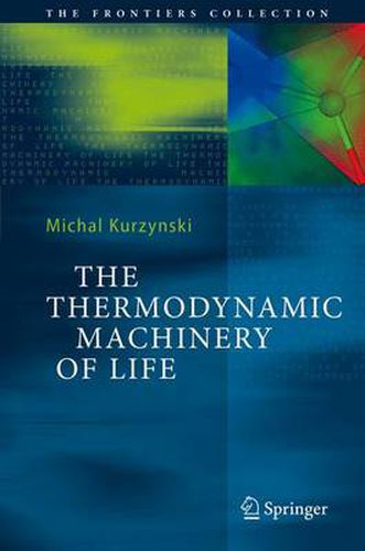 Cover image for The Thermodynamic Machinery of Life