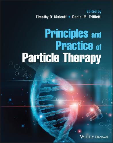 Cover image for Principles and Practice of Particle Therapy