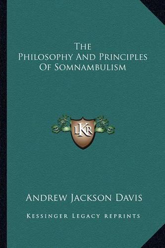 The Philosophy and Principles of Somnambulism