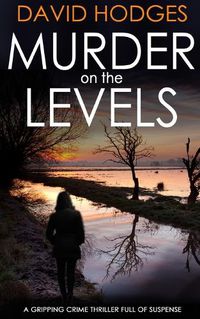 Cover image for MURDER ON THE LEVELS a gripping crime thriller full of suspense