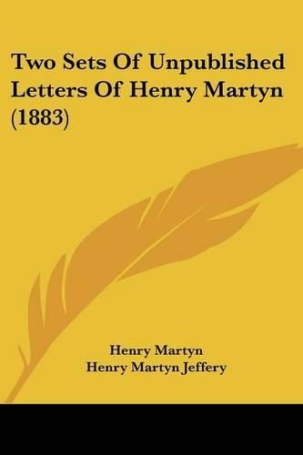 Two Sets of Unpublished Letters of Henry Martyn (1883)