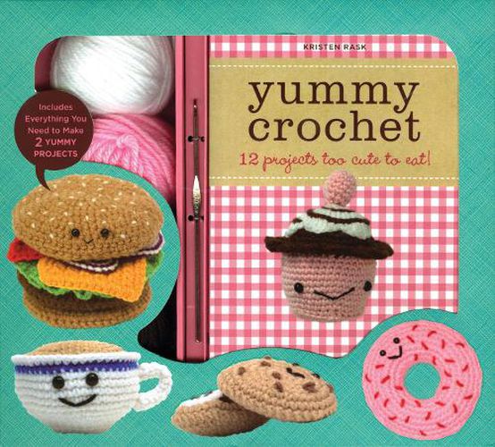 Cover image for Yummy Crochet: 12 Projects Too Cute to Eat