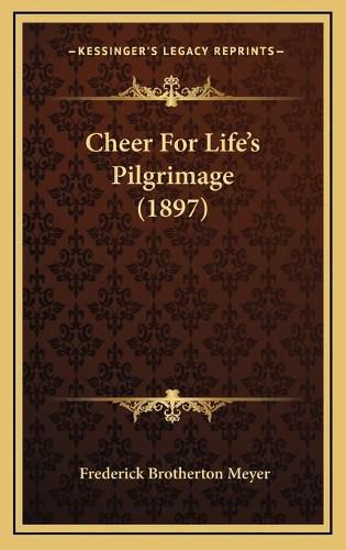 Cheer for Life's Pilgrimage (1897)