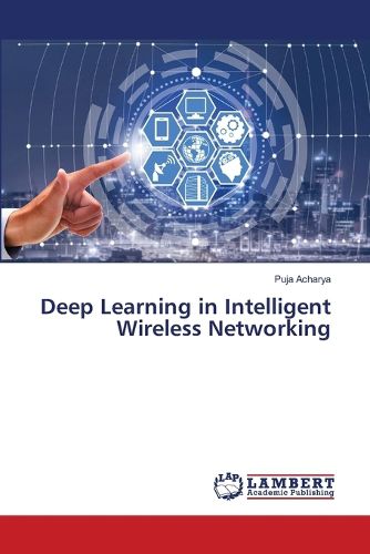 Cover image for Deep Learning in Intelligent Wireless Networking