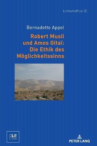 Cover image for Robert Musil Und Amos Gitai Die Ethik Des Moeglichkeitssinns