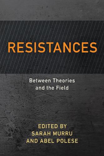 Cover image for Resistances: Between Theories and the Field