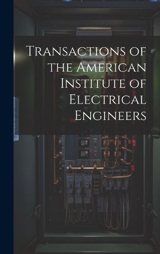 Cover image for Transactions of the American Institute of Electrical Engineers