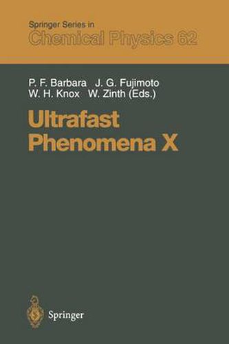 Ultrafast Phenomena X: Proceedings of the 10th International Conference, Del Coronado, CA, May 28 - June 1, 1996