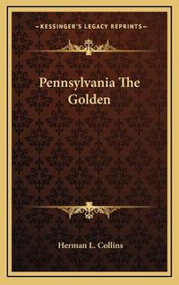 Cover image for Pennsylvania the Golden