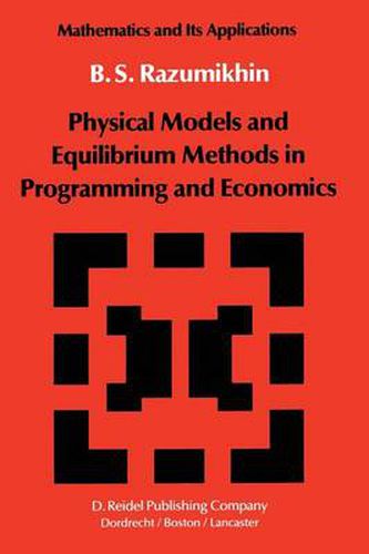 Cover image for Physical Models and Equilibrium Methods in Programming and Economics