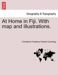 Cover image for At Home in Fiji. with Map and Illustrations. New Edition