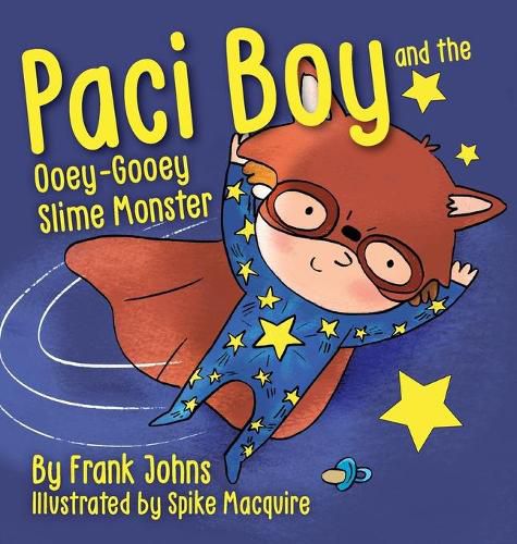 Cover image for Paci Boy and the Ooey Gooey Slime Monster