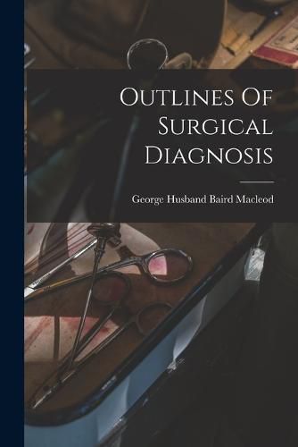 Outlines Of Surgical Diagnosis