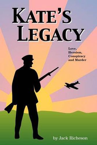 Cover image for Kate's Legacy:Love, Heroism, Conspiracy and Murder