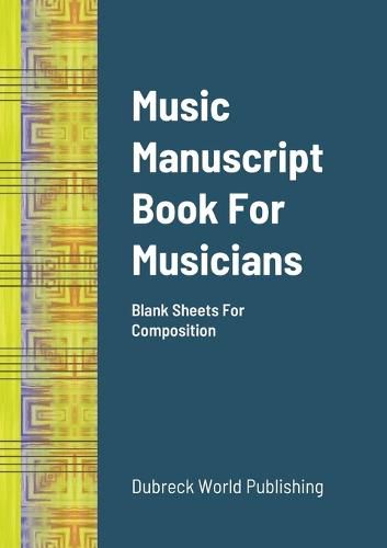 Cover image for Music Manuscript Book For Musicians