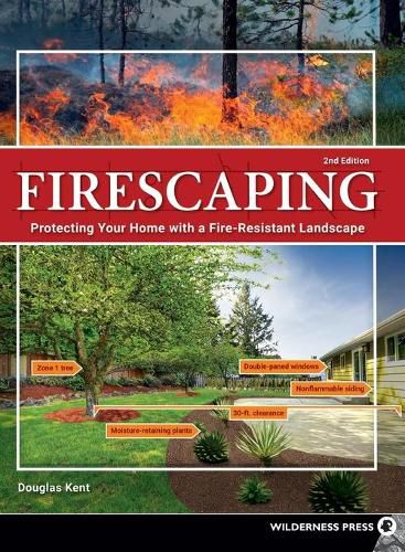 Cover image for Firescaping: Protecting Your Home with a Fire-Resistant Landscape