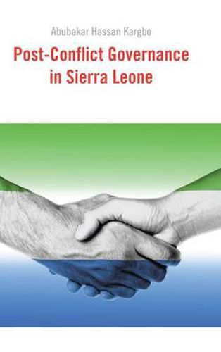 Cover image for Post-Conflict Governance in Sierra Leone