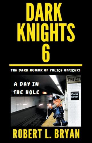 Cover image for DARK KNIGHTS, The Dark Humor of Police Officers